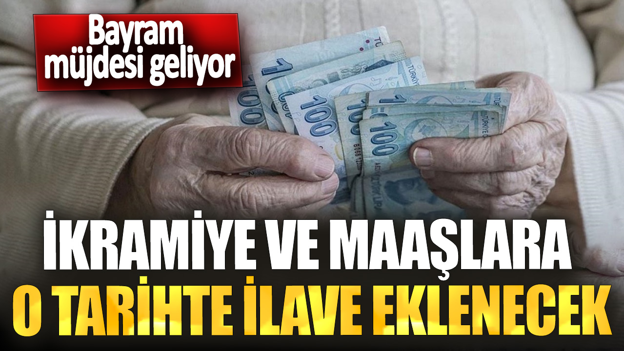 Bayram müjdesi geliyor! İkramiyeler ve maaşlara o tarihte ilave eklenecek