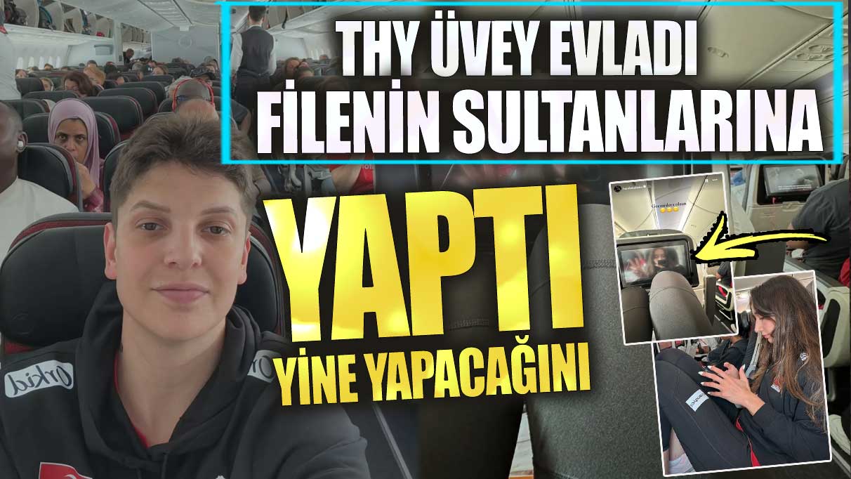 THY üvey evladı Filenin Sultanları'na yaptı yine yapacağını