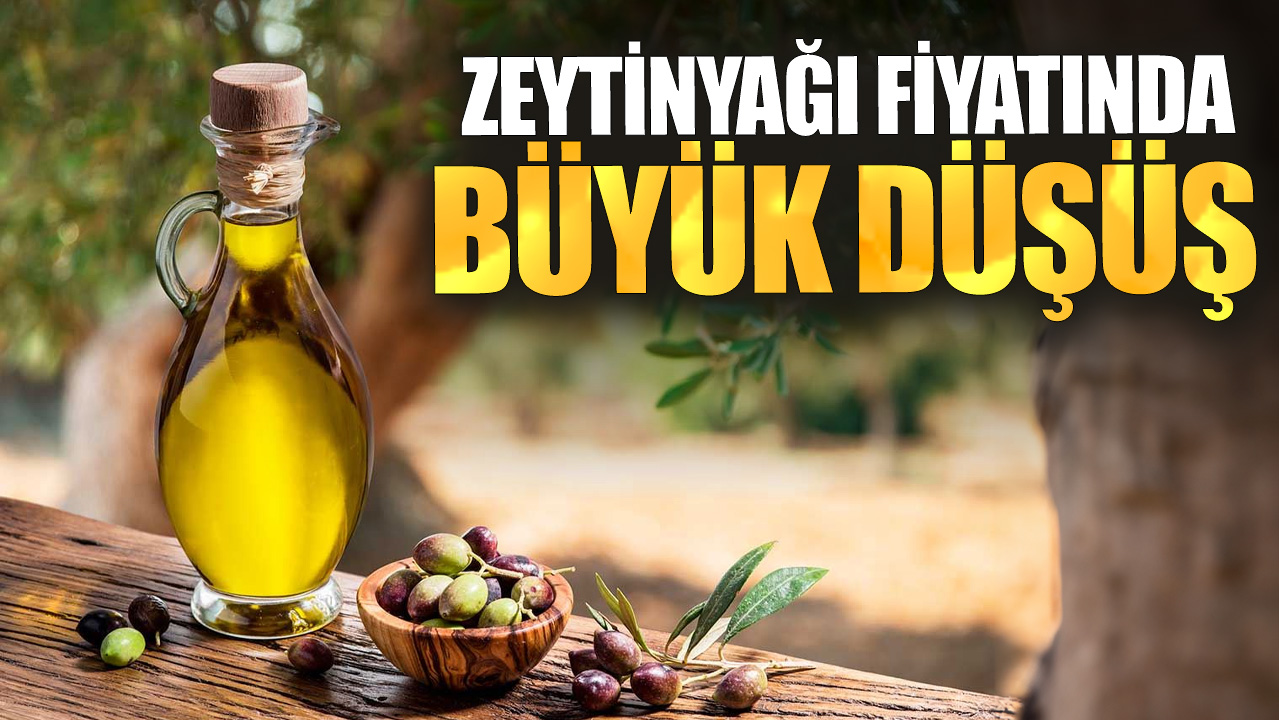 Zeytinyağı fiyatında büyük düşüş