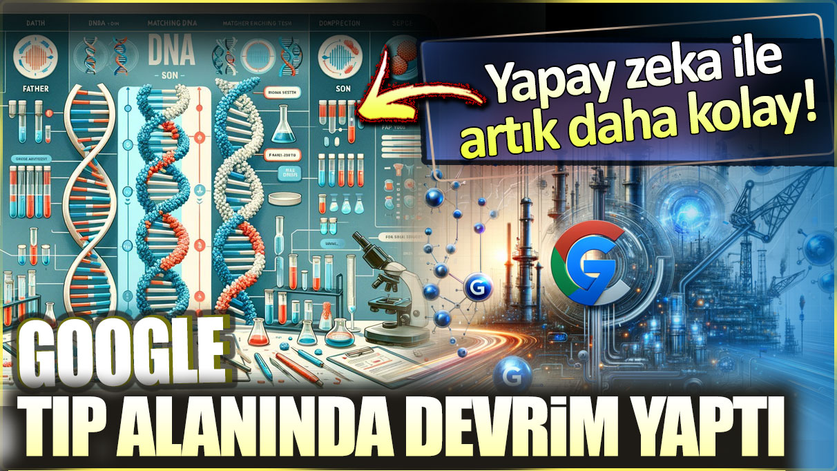 Google tıp alanında devrim yaptı: Yapay zeka ile artık daha kolay!