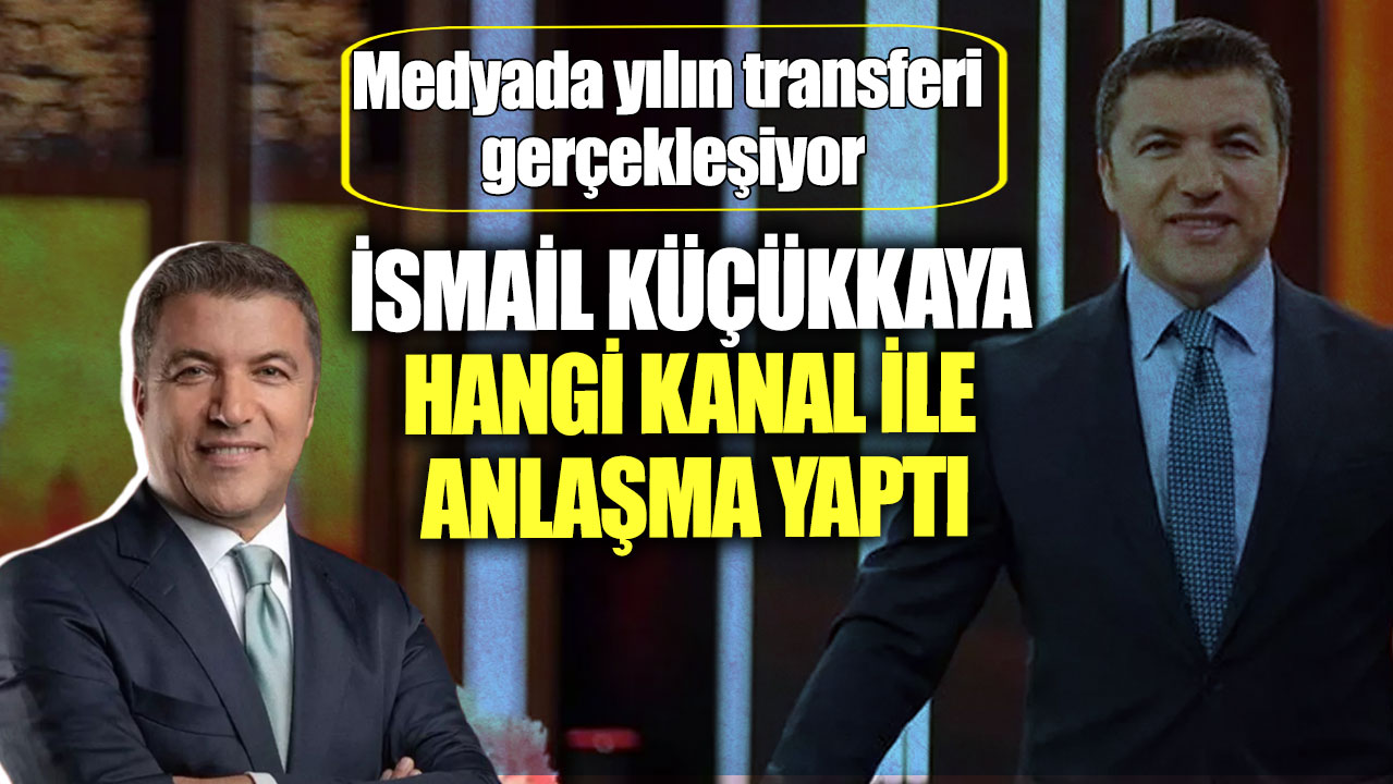 İsmail Küçükkaya hangi kanal ile anlaşma yaptı! Medyada yılın transferi gerçekleşiyor