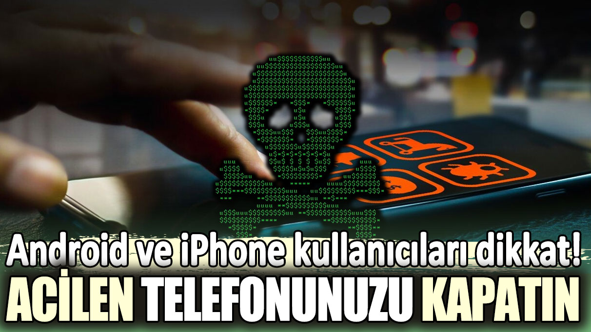 Güvenlik ajansı herkesi uyardı: Telefonu yeniden başlatın!