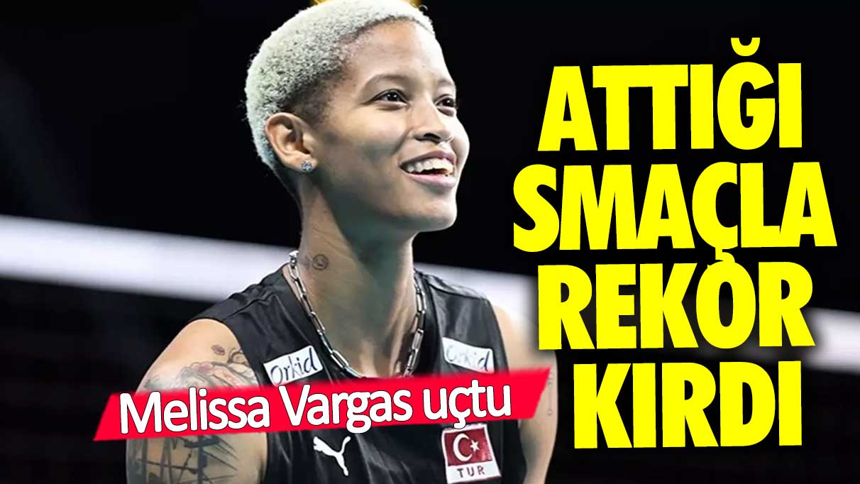 Melissa Vargas, ABD karşısında attığı smaçla rekor kırdı!