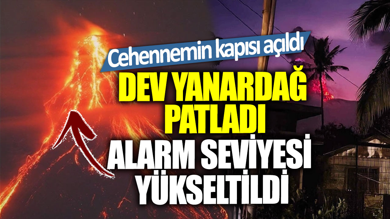 Cehennemin kapısı açıldı! Dev yanardağ patladı alarm seviyesi yükseltildi