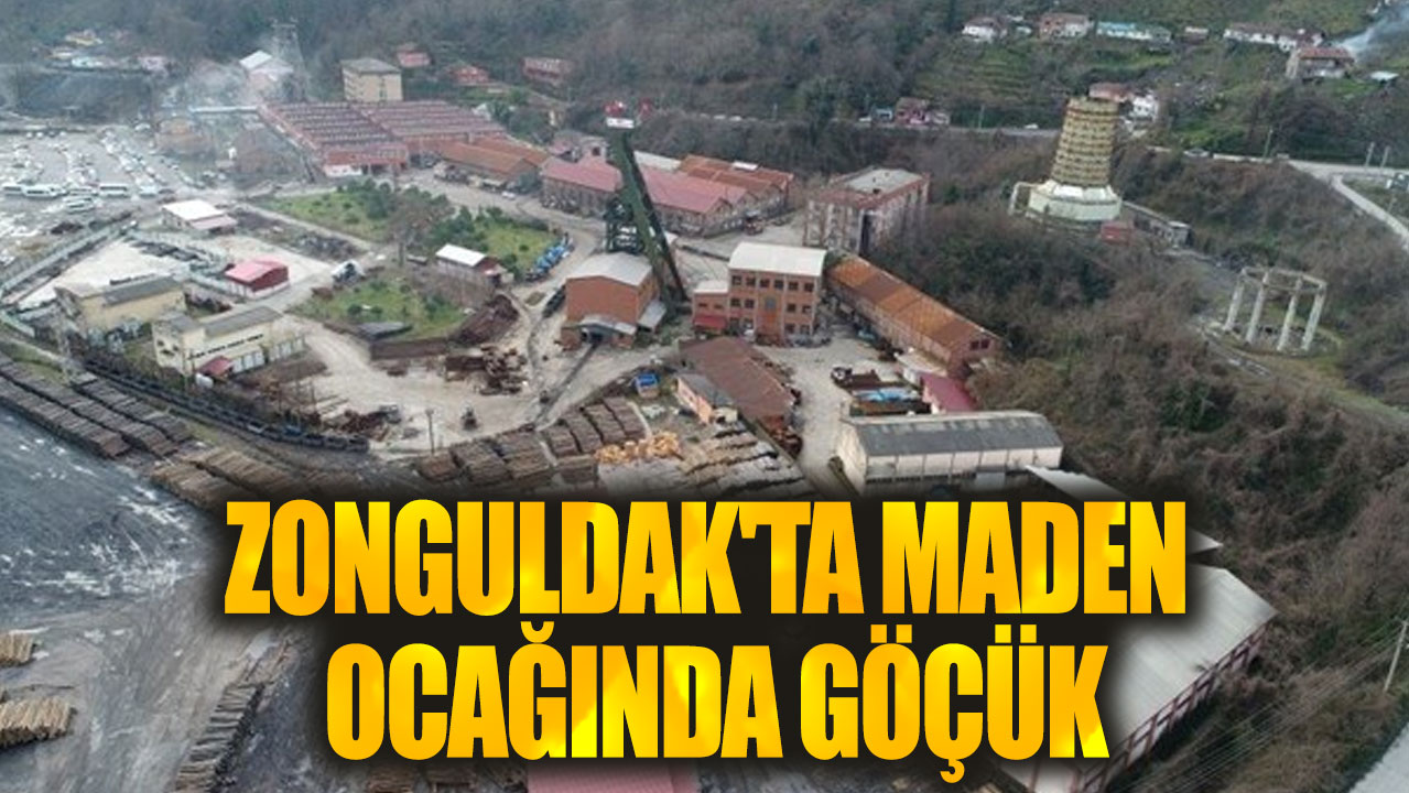 Son dakika... Zonguldak'ta maden ocağında göçük