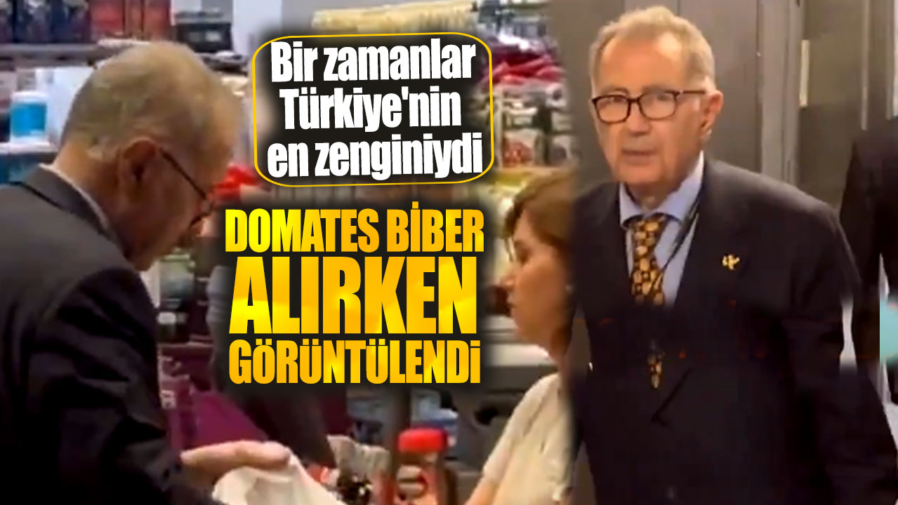 Bir zamanlar Türkiye'nin en zenginiydi! Markette domates biber alırken görüntülendi