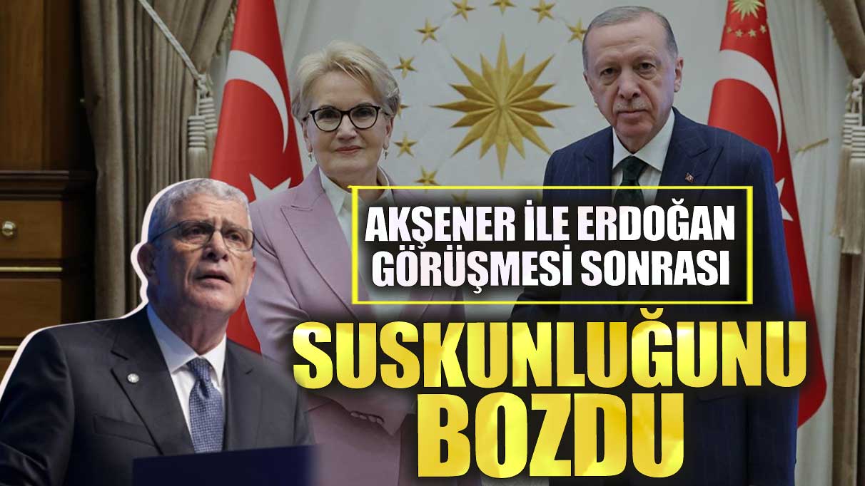 Müsavat Dervişoğlu Akşener ile Erdoğan görüşmesi sonrası suskunluğunu bozdu