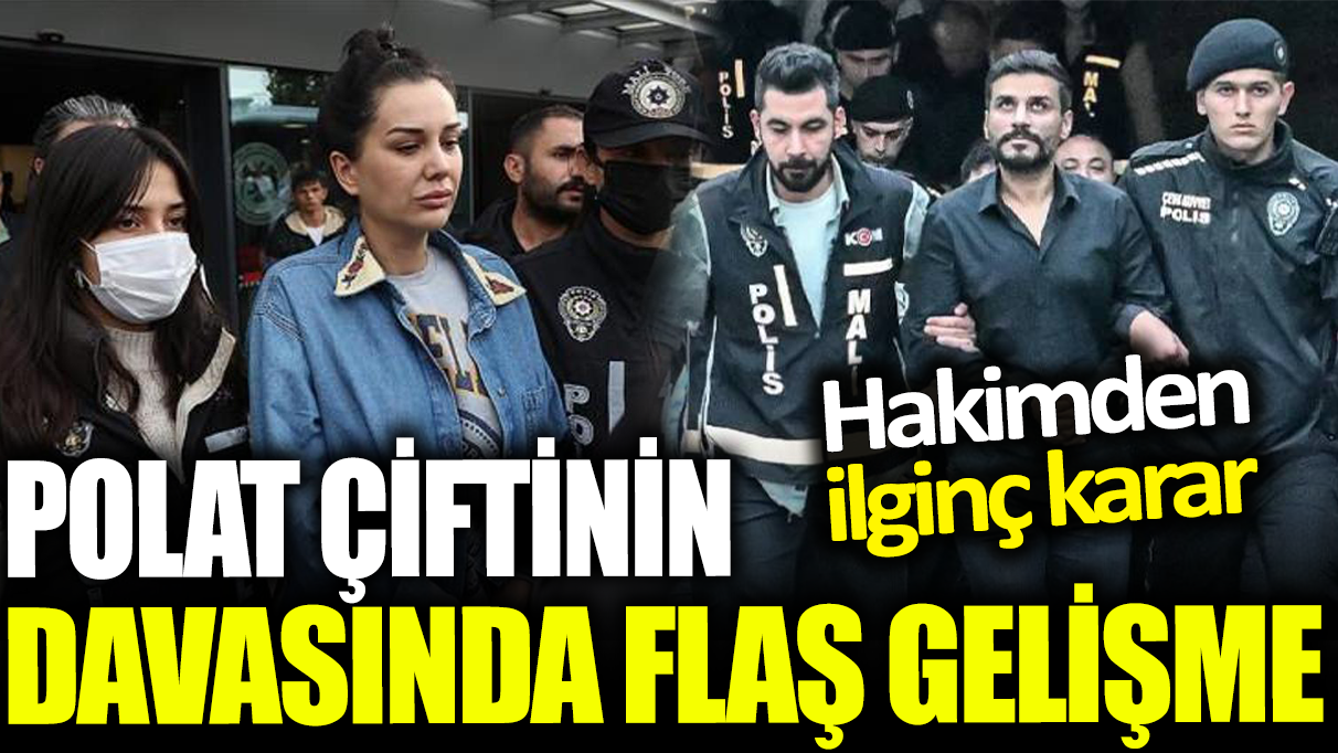 Dilan Polat ve Engin Polat davasında flaş gelişme! Hakim davadan çekildi