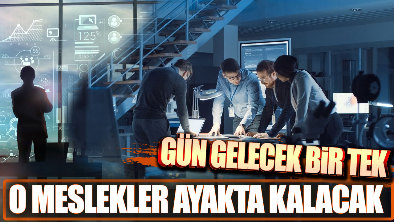 Gelecekte en çok para kazandıracak meslekler açıklandı