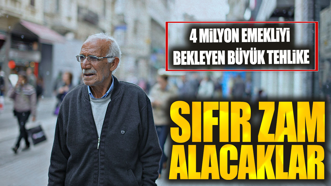 4 milyon emekliyi bekleyen büyük tehlike: Sıfır zam alacaklar