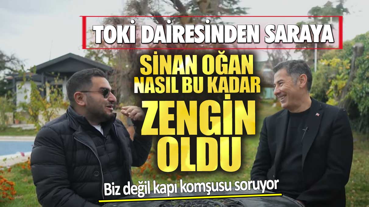 Sinan Oğan nasıl bu kadar zengin oldu? TOKİ dairesinden saraya