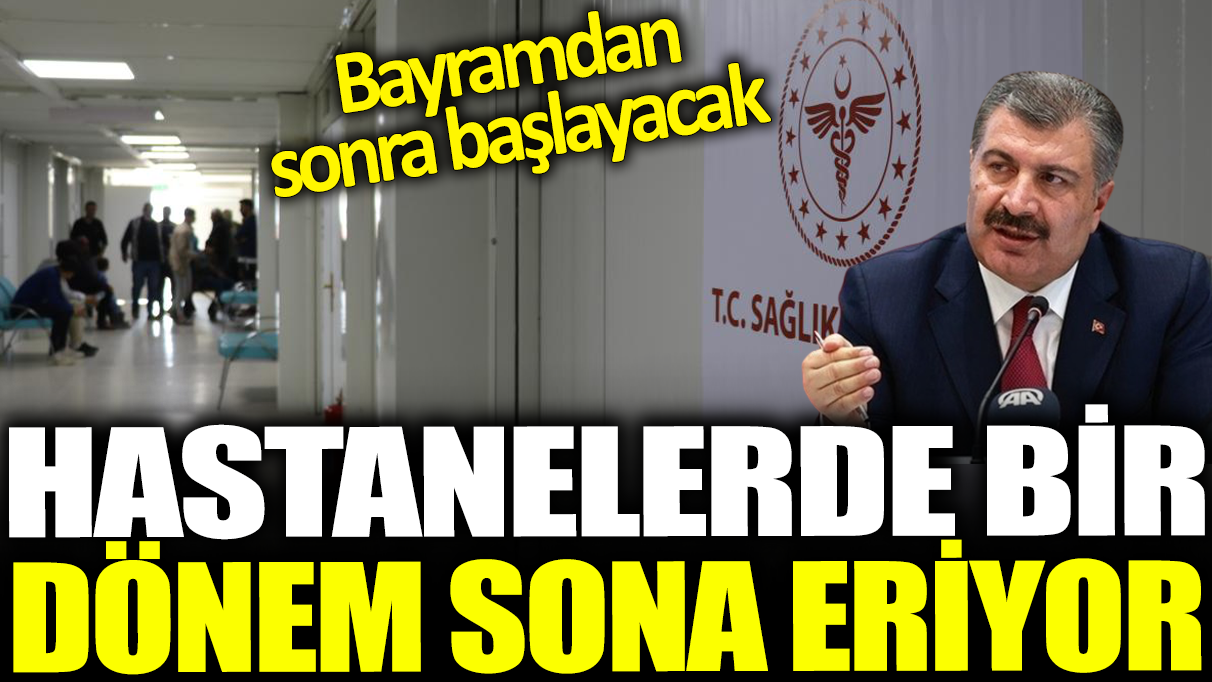 Bakan Koca duyurdu! Hastanelerde yeni dönem: Bayramdan sonra başlıyor