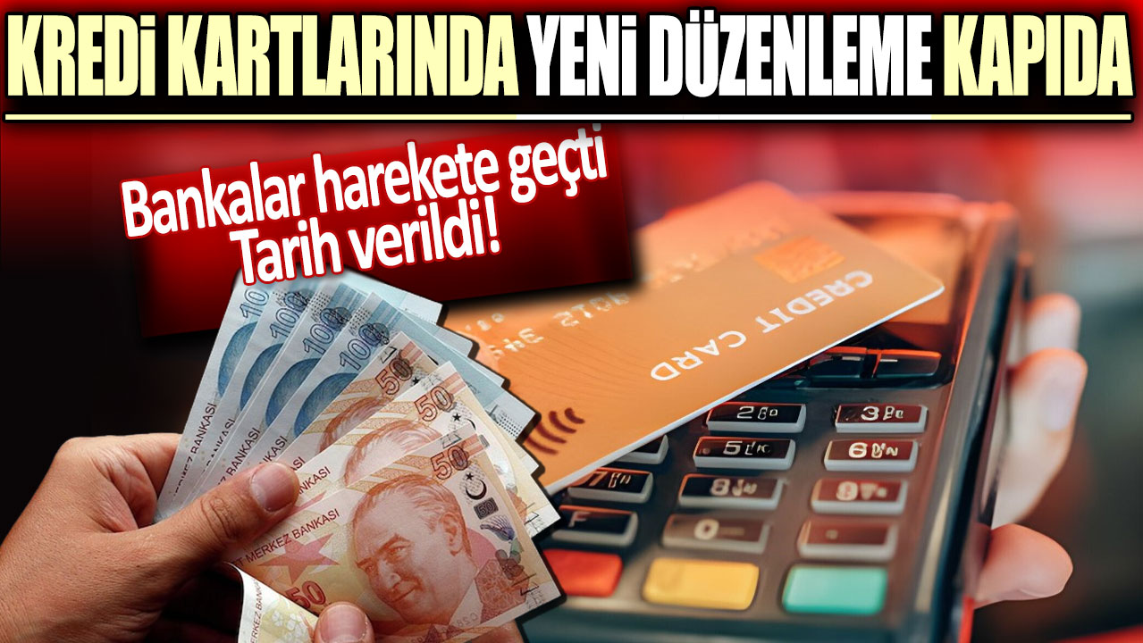 Kredi kartı limitlerinde yeni düzenleme kapıda: Tarih verildi