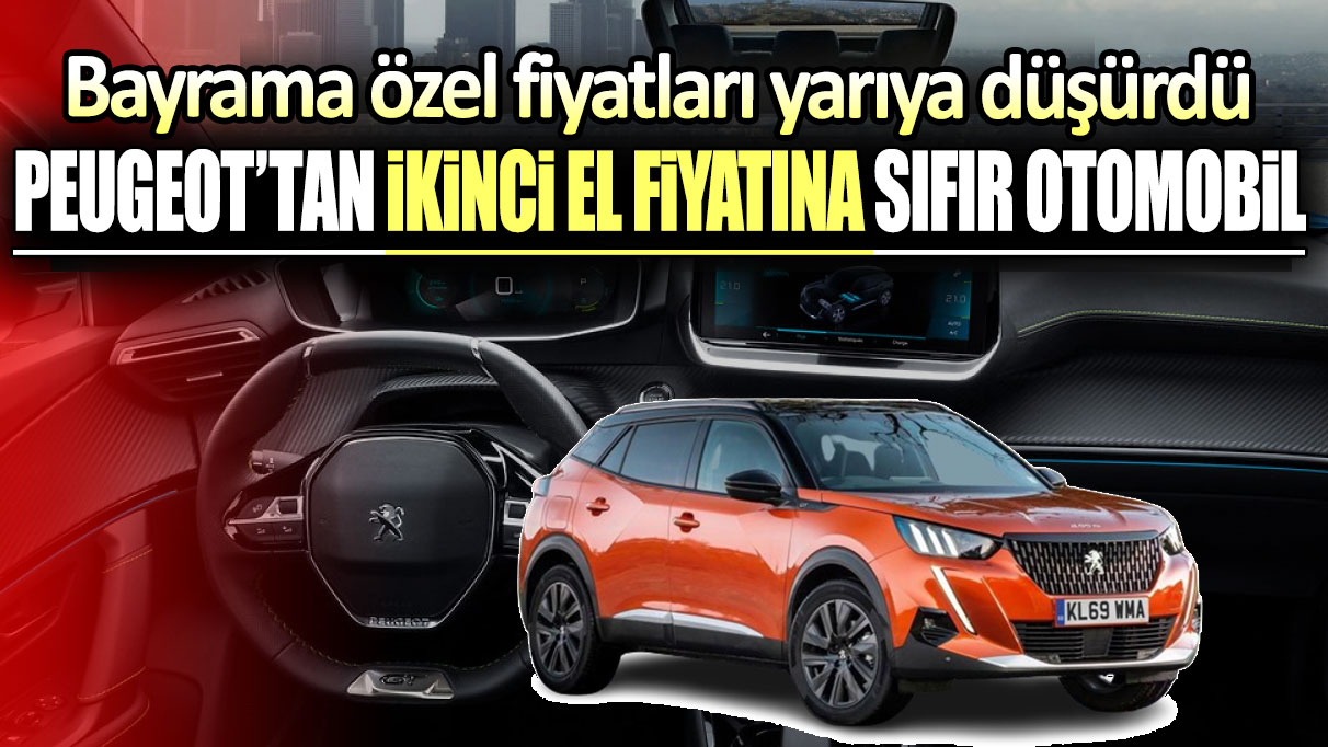 Peugeot otomobil fiyatlarını yarıya düşürdü