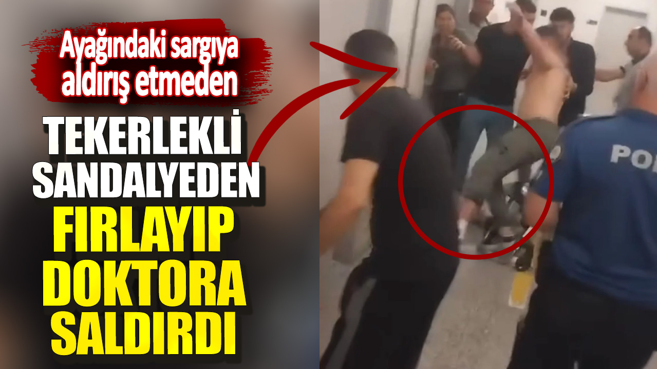 Ayağındaki sargıya aldırış etmeden! Tekerlekli sandalyeden fırlayıp doktora saldırdı