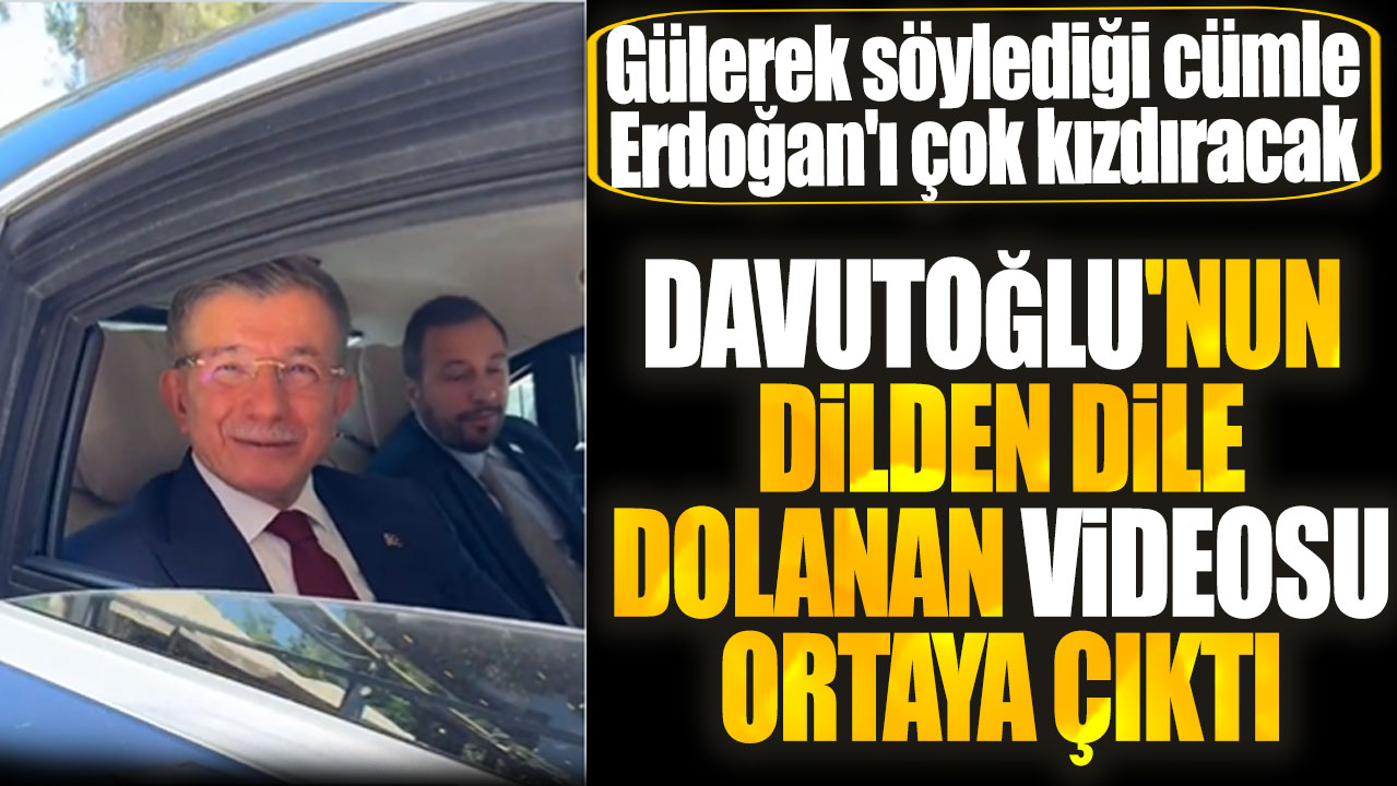 Davutoğlu'nun dilden dile dolanan videosu ortaya çıktı. Söylediği cümle Erdoğan'ı çok kızdıracak