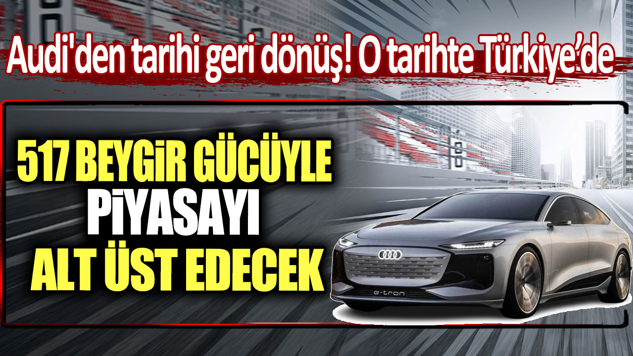 517 beygir gücüyle piyasayı alt üst edecek: Audi'den tarihi geri dönüş