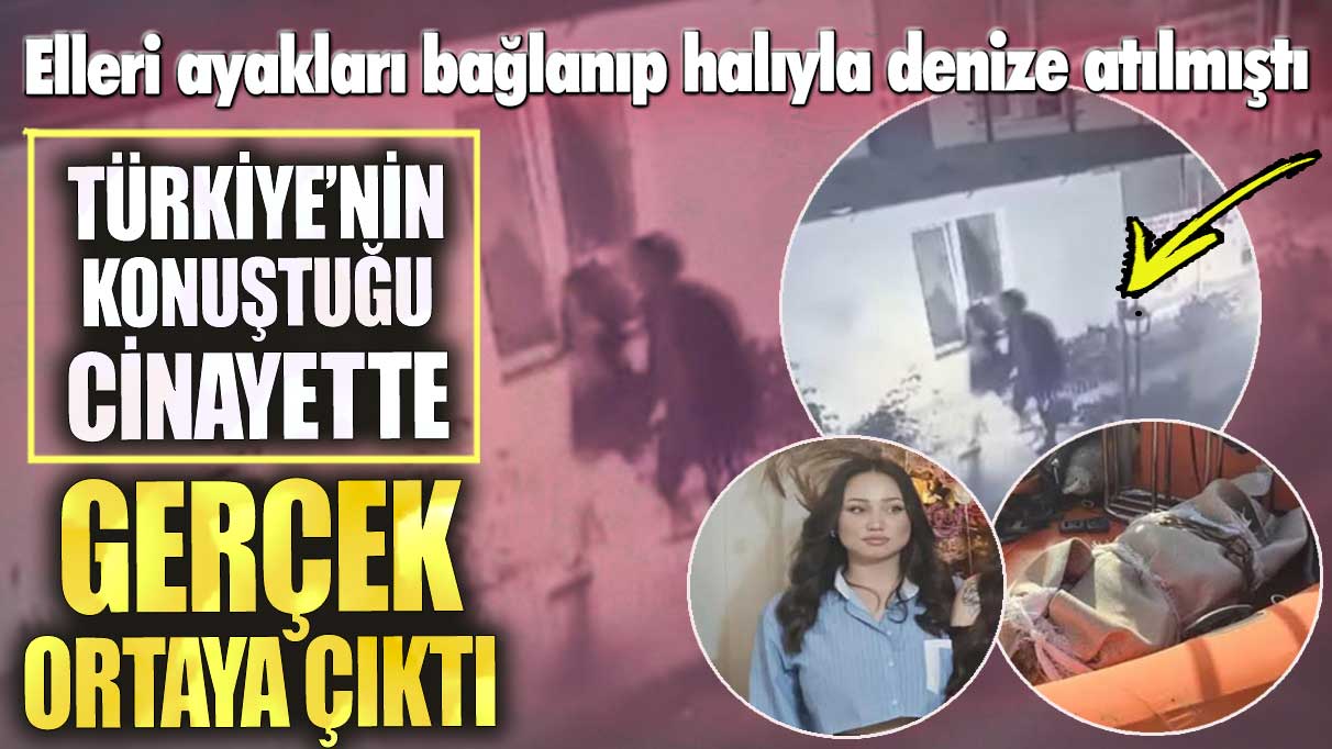 Büyükçekmece’de halıyla denize atılmıştı!  Sedef Güler cinayetinde gerçek ortaya çıktı!