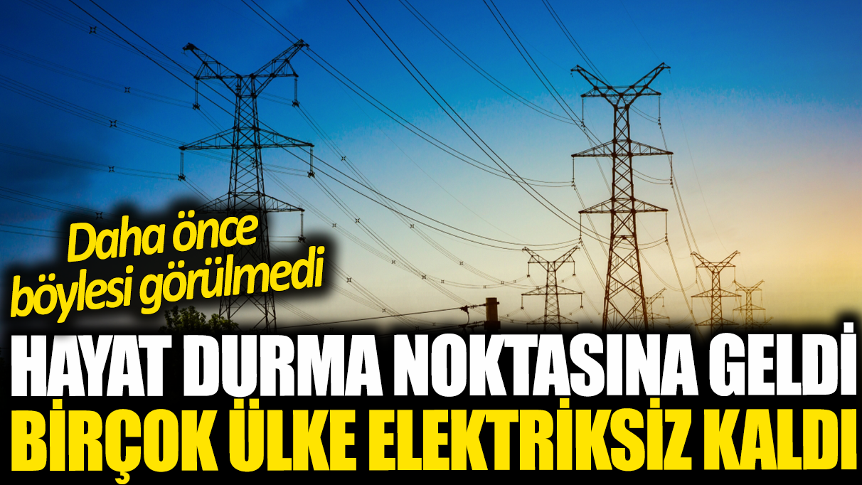 Balkanlar'da birçok ülke elektriksiz kaldı! Hayat durma noktasına geldi...