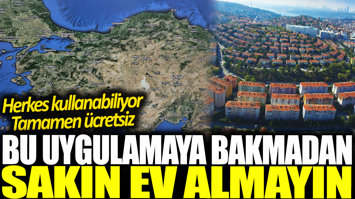 Bu uygulamaya bakmadan ev satın almayın! Tamamen ücretsiz: İşte her vatandaşın kullanabileceği Deprem Bilgi Sistemi