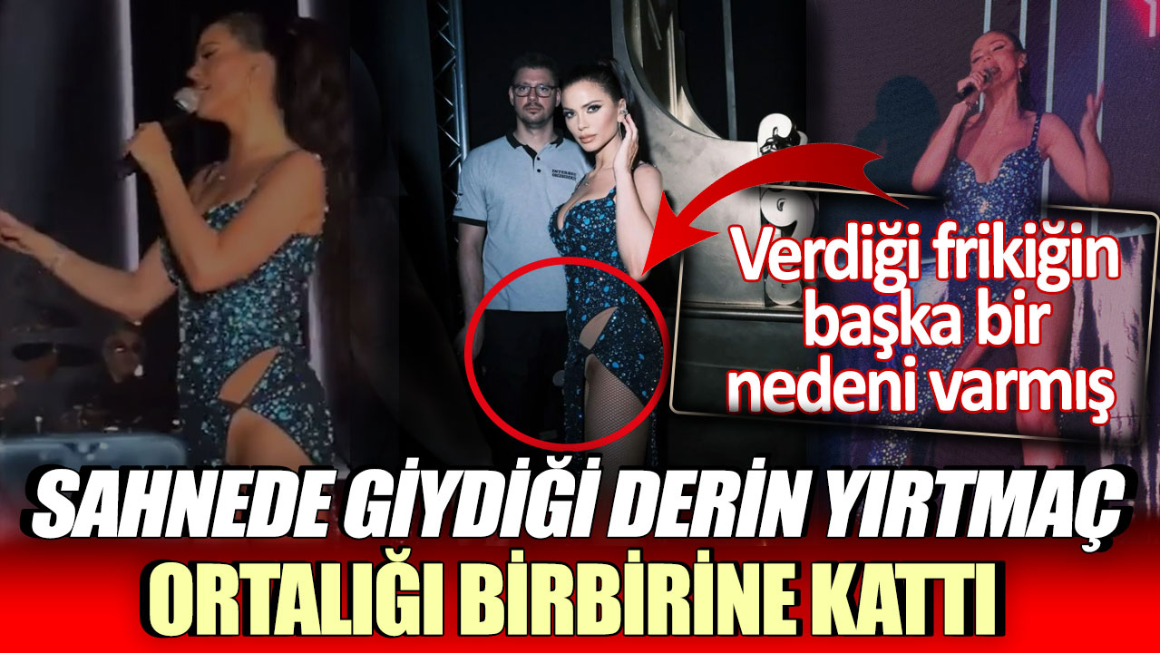 Sahnede giydiği derin yırtmaç ortalığı birbirine kattı