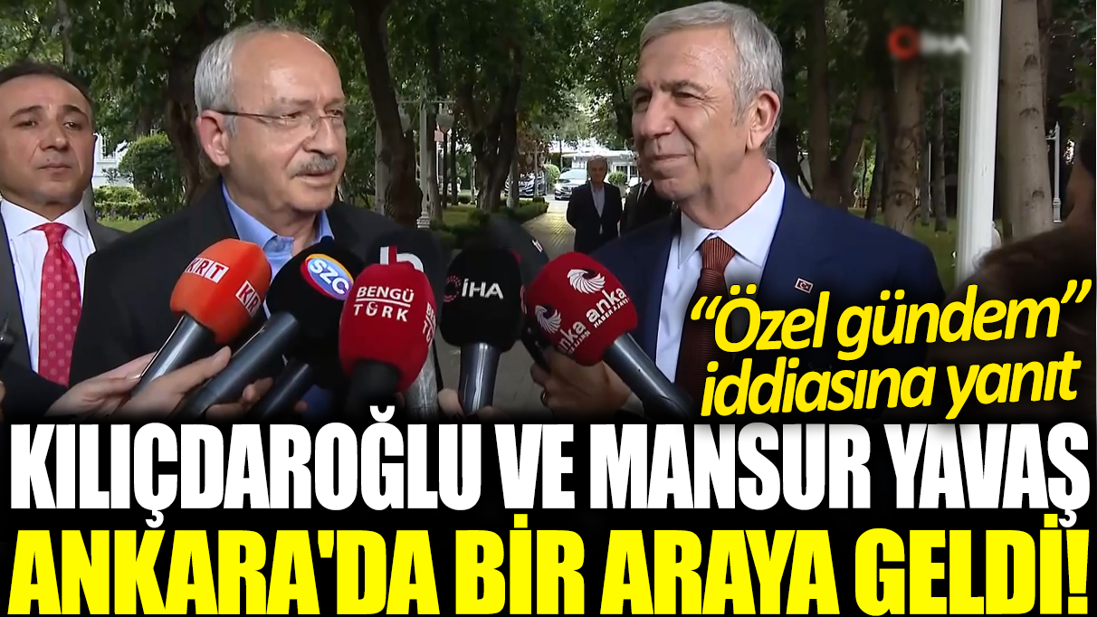 Kemal Kılıçdaroğlu ve Mansur Yavaş Ankara'da bir araya geldi! 'Özel gündem' iddiasına yanıt