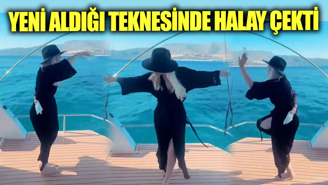 Ceylan yeni aldığı teknesinde halay çekti