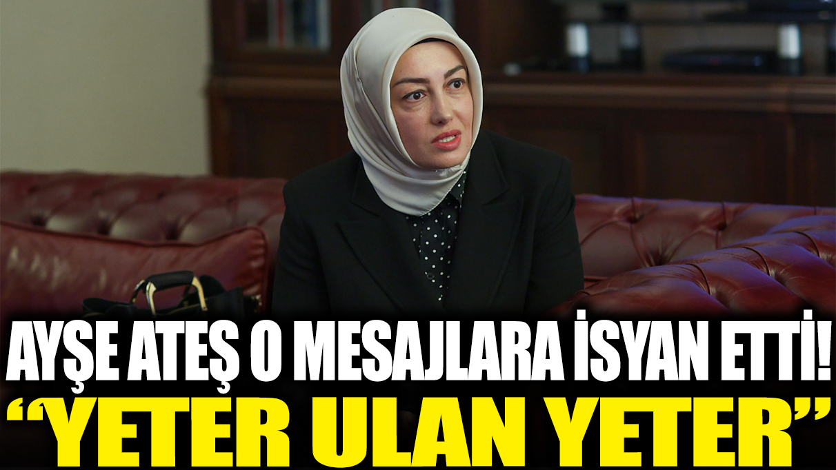 Ayşe Ateş o mesajlara isyan etti: Yeter ulan yeter! Sabahtan beri ağlıyorum