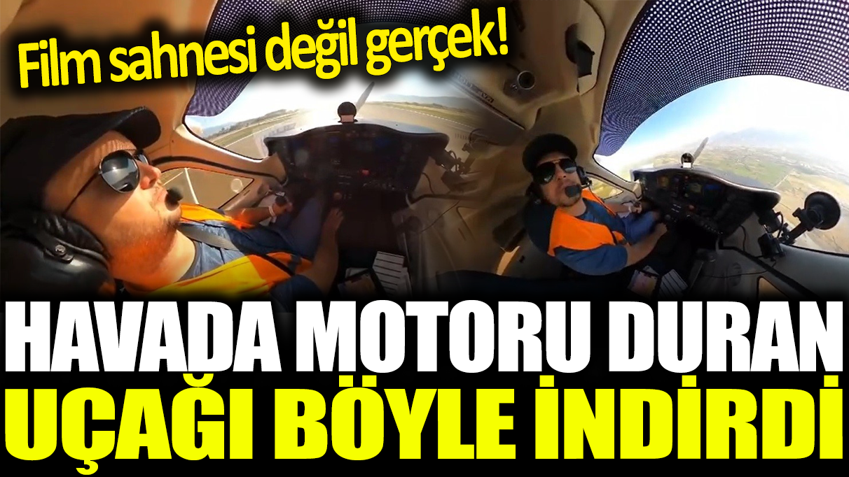 Havada motoru duran uçağı böyle indirdi: Film sahnesi değil gerçek!