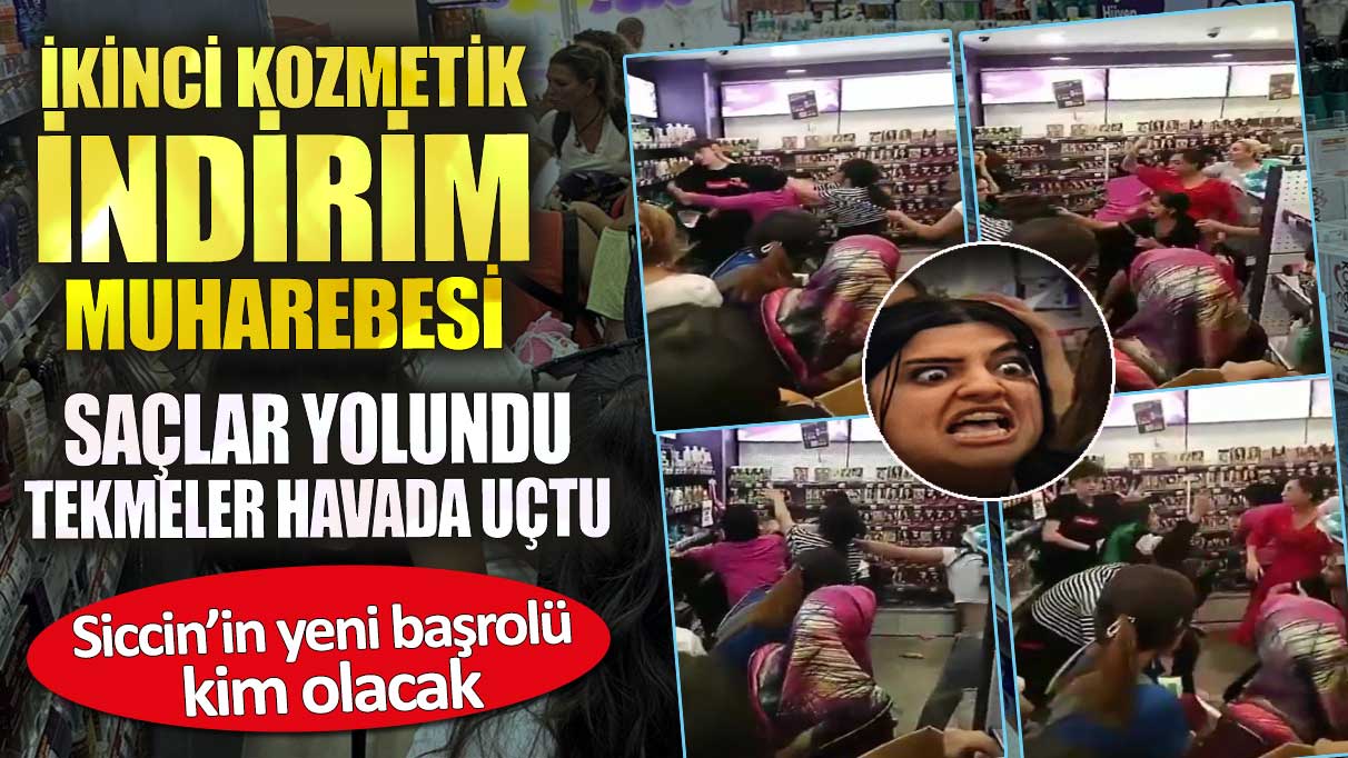 İkinci kozmetik indirim muharebesi. Siccin’in yeni başrolü kim olacak