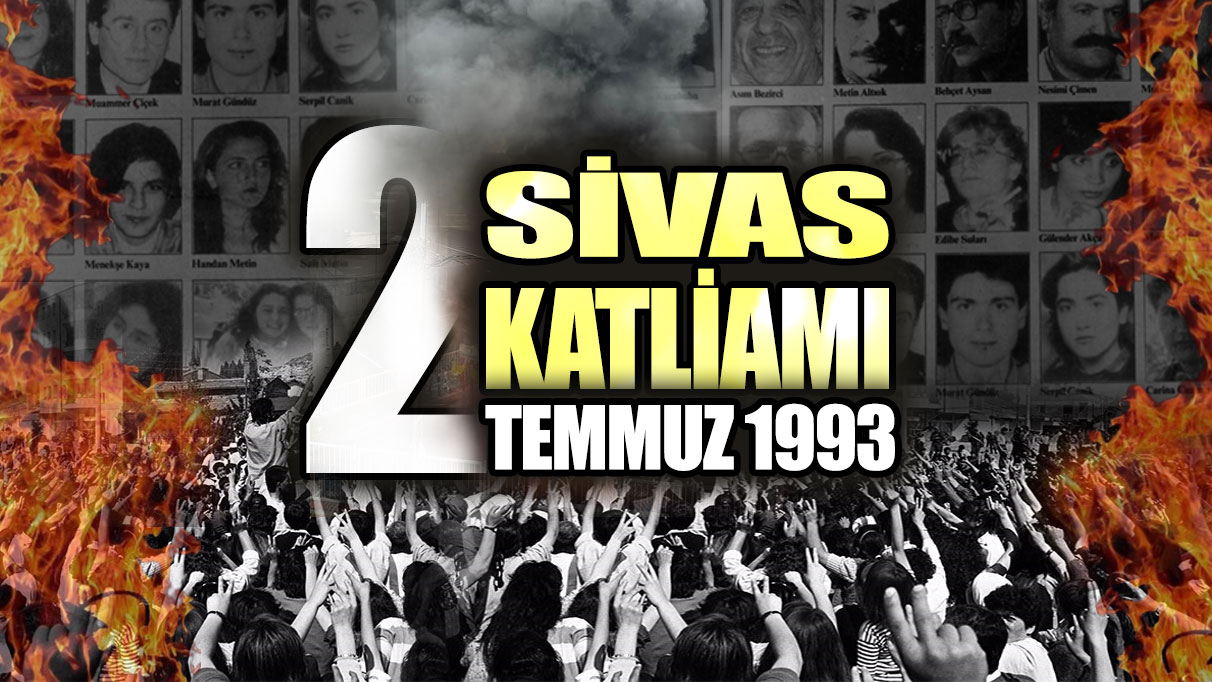 Sivas Katliamı'nın üzerinden 31 yıl geçti