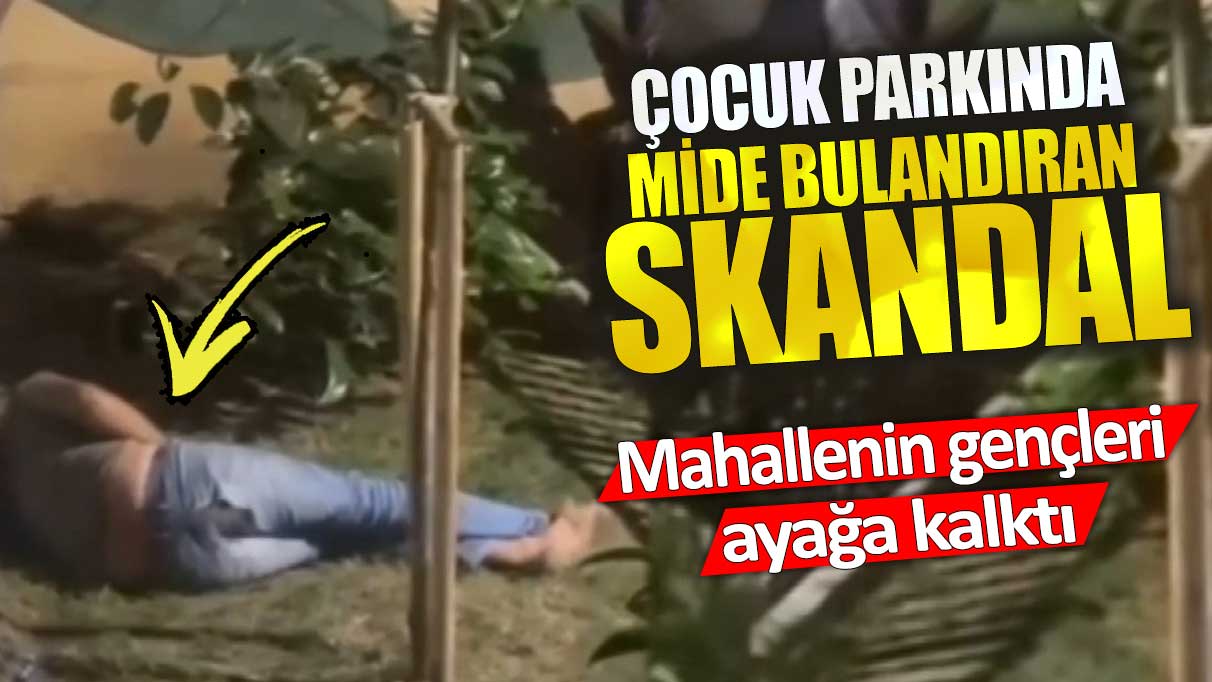 Çocuk parkında mide bulandıran skandal.  Mahallenin gençleri ayağa kalktı