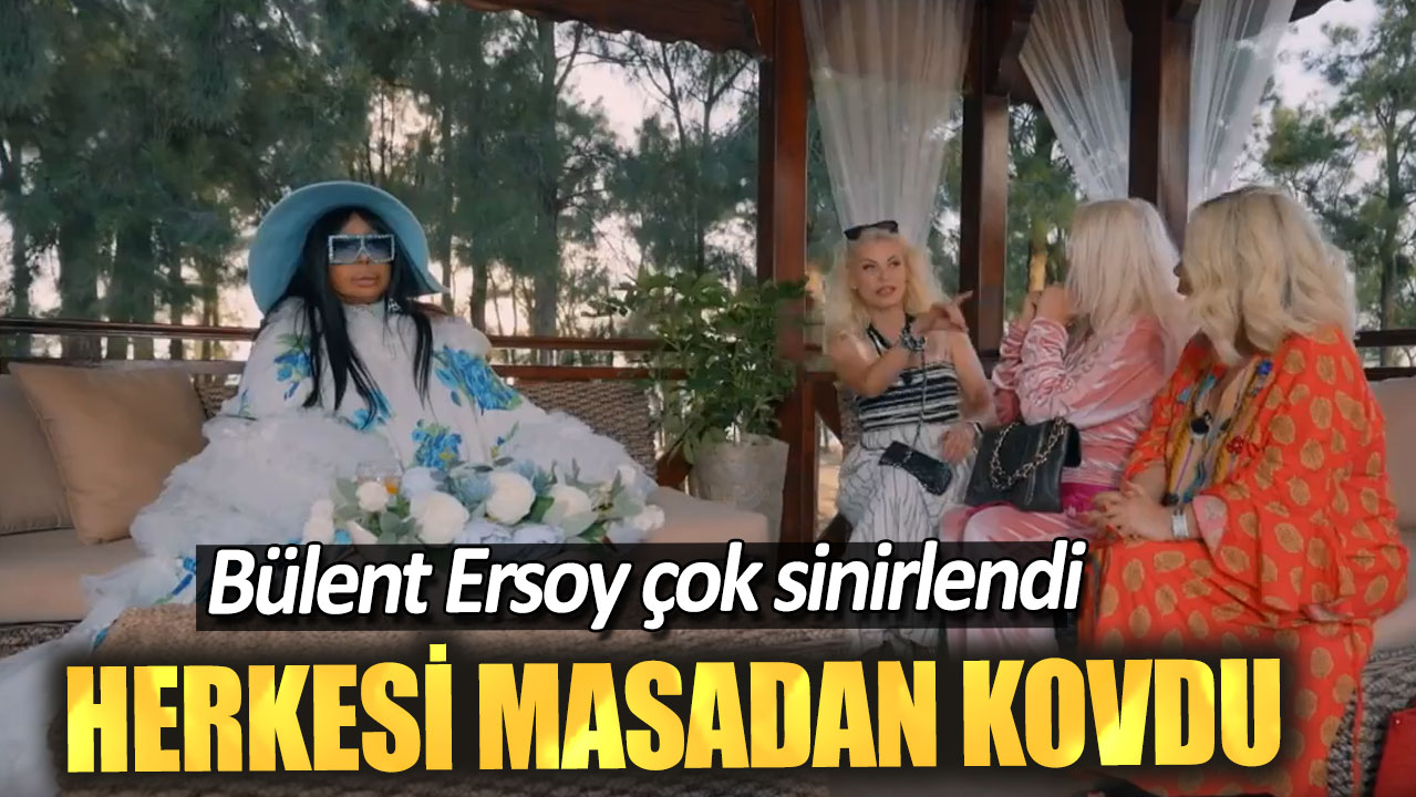 Bülent Ersoy çok sinirlendi. Herkesi masadan kovdu