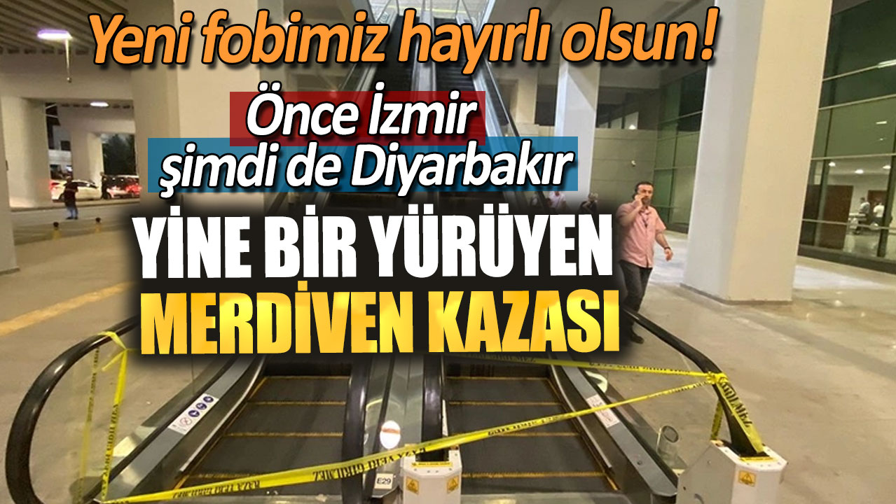 Önce İzmir şimdi de Diyarbakır. Yine bir yürüyen merdiven kazası... Yaralılar var