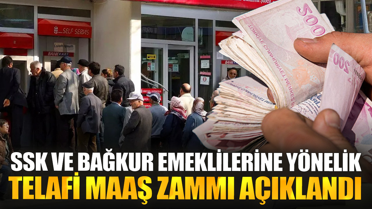 SSK ve Bağkur emeklilerine yönelik telafi maaş zammı açıklandı