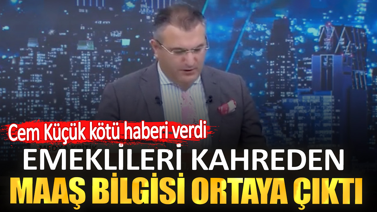 Emeklileri kahreden maaş bilgisi ortaya çıktı. Cem Küçük kötü haberi verdi