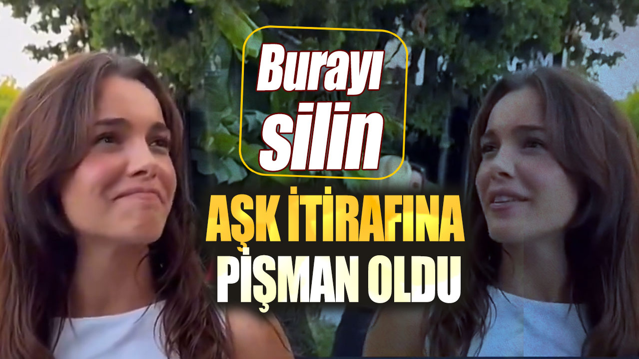 Ünlü oyuncu Hafsanur Sancaktutan aşk itirafına pişman oldu. Burayı silin