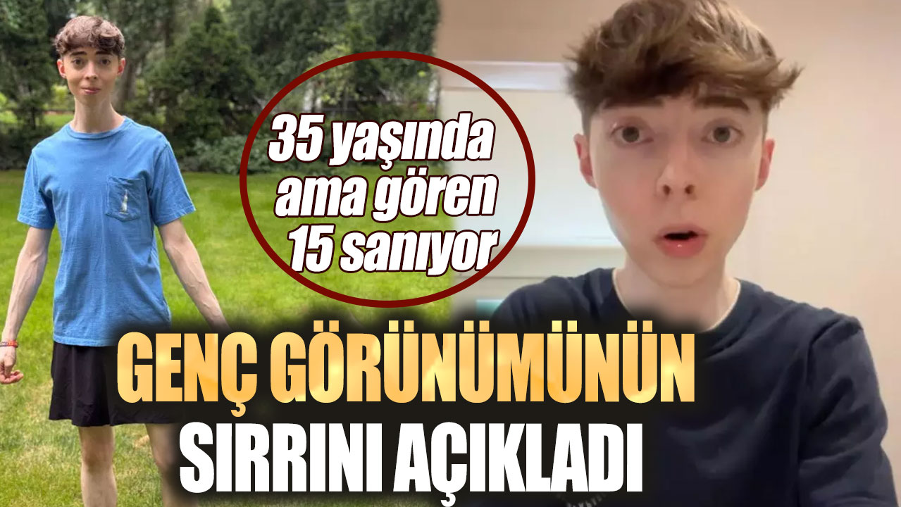 35 yaşında ama gören 15 sanıyor. Genç görünümünün sırrını tek tek açıkladı