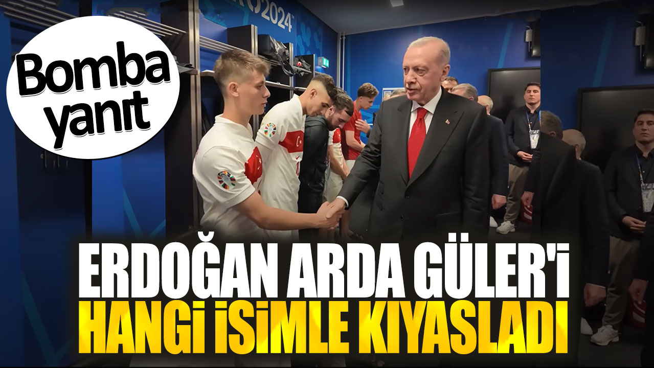 Erdoğan Arda Güler'i hangi isimle kıyasladı. Bomba yanıt