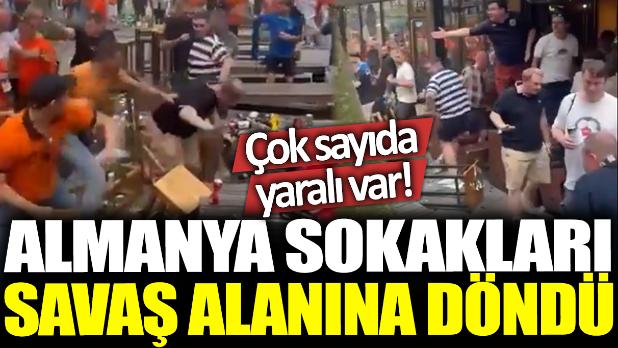 Hollanda-İngiltere maçı öncesi Almanya sokakları savaş alanına döndü!