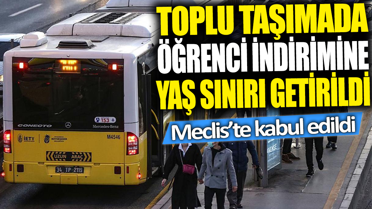 İstanbul’da toplu ulaşımda öğrenci indirimine yaş sınırı getirildi