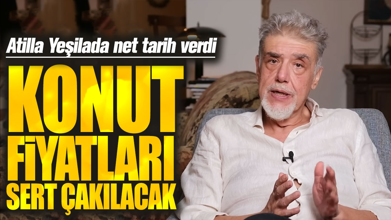 Atilla Yeşilada: Konut fiyatları sert çakılacak