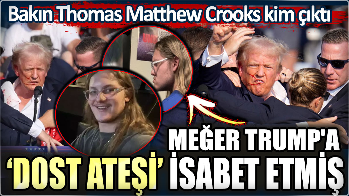 Trump'ın suikastçısı Thomas Matthew Crooks'ın kim olduğu açıklandı