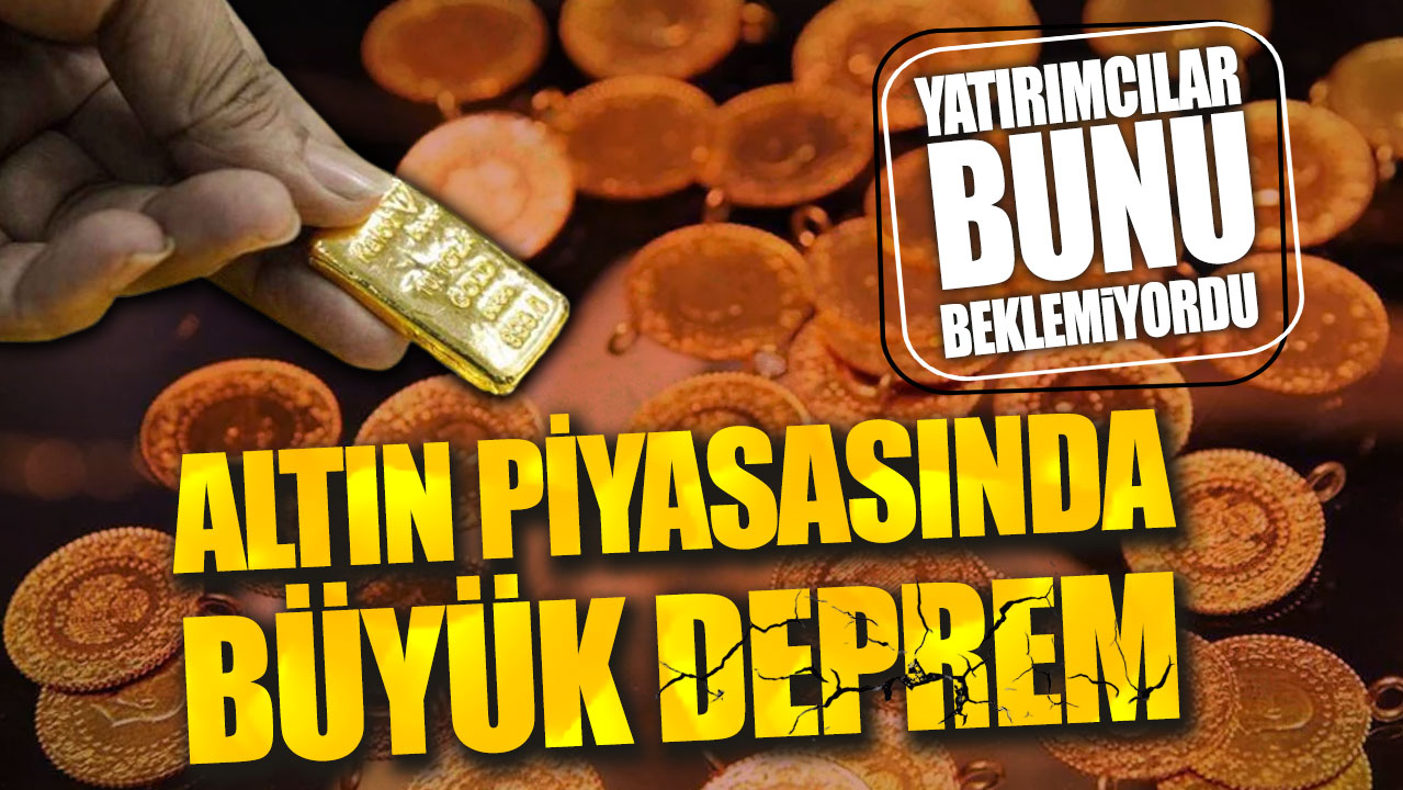 Altın piyasasında büyük deprem