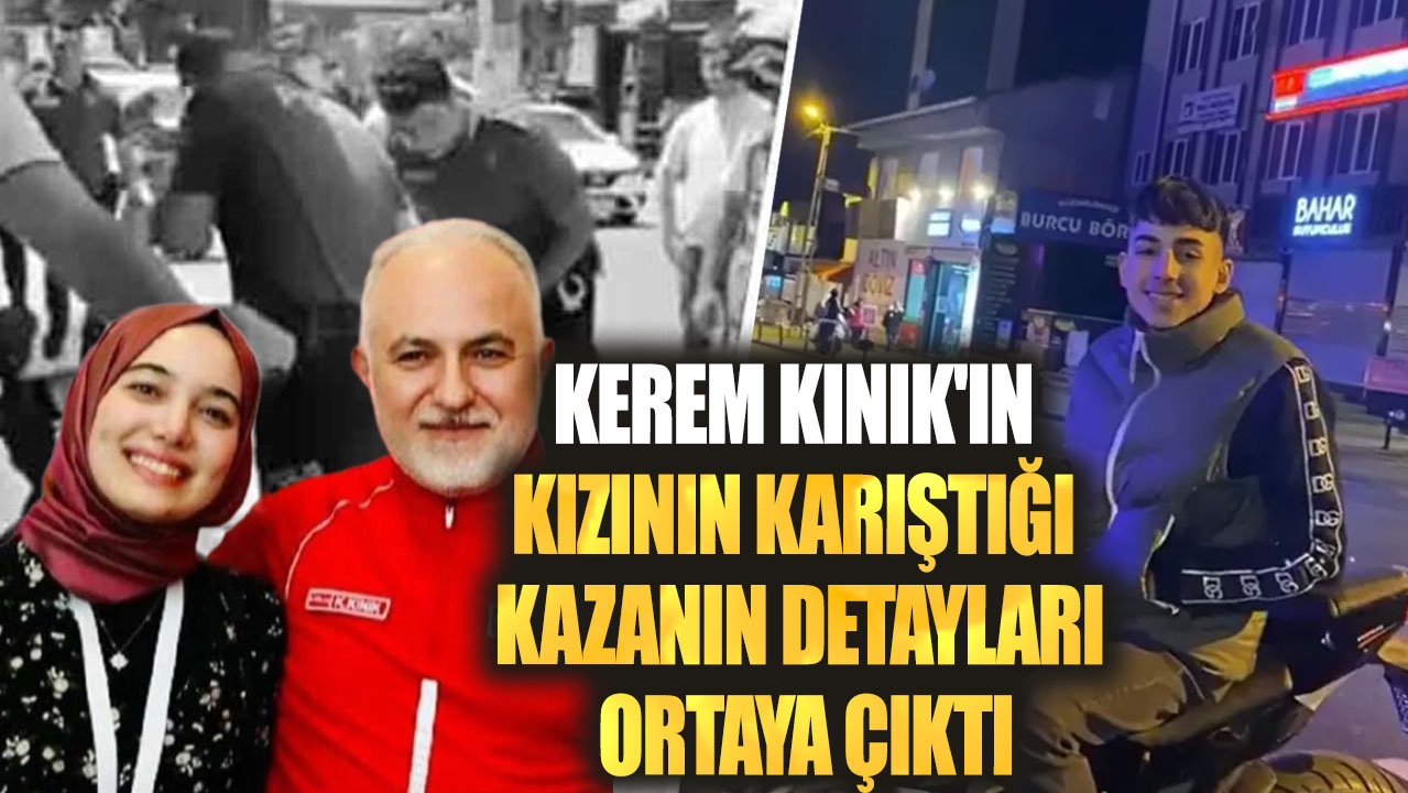 Kerem Kınık'ın kızının karıştığı kazanın detayları ortaya çıktı