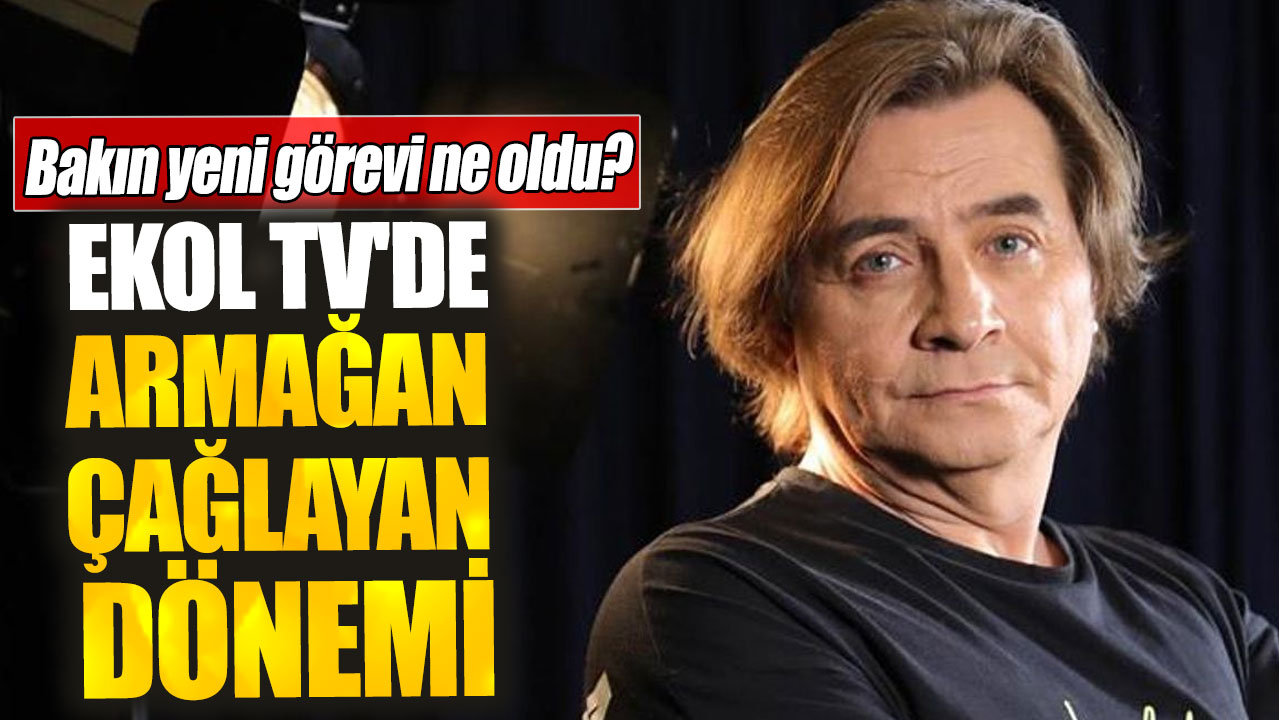 Ekol TV'de Armağan Çağlayan dönemi:  Bakın yeni görevi ne oldu?