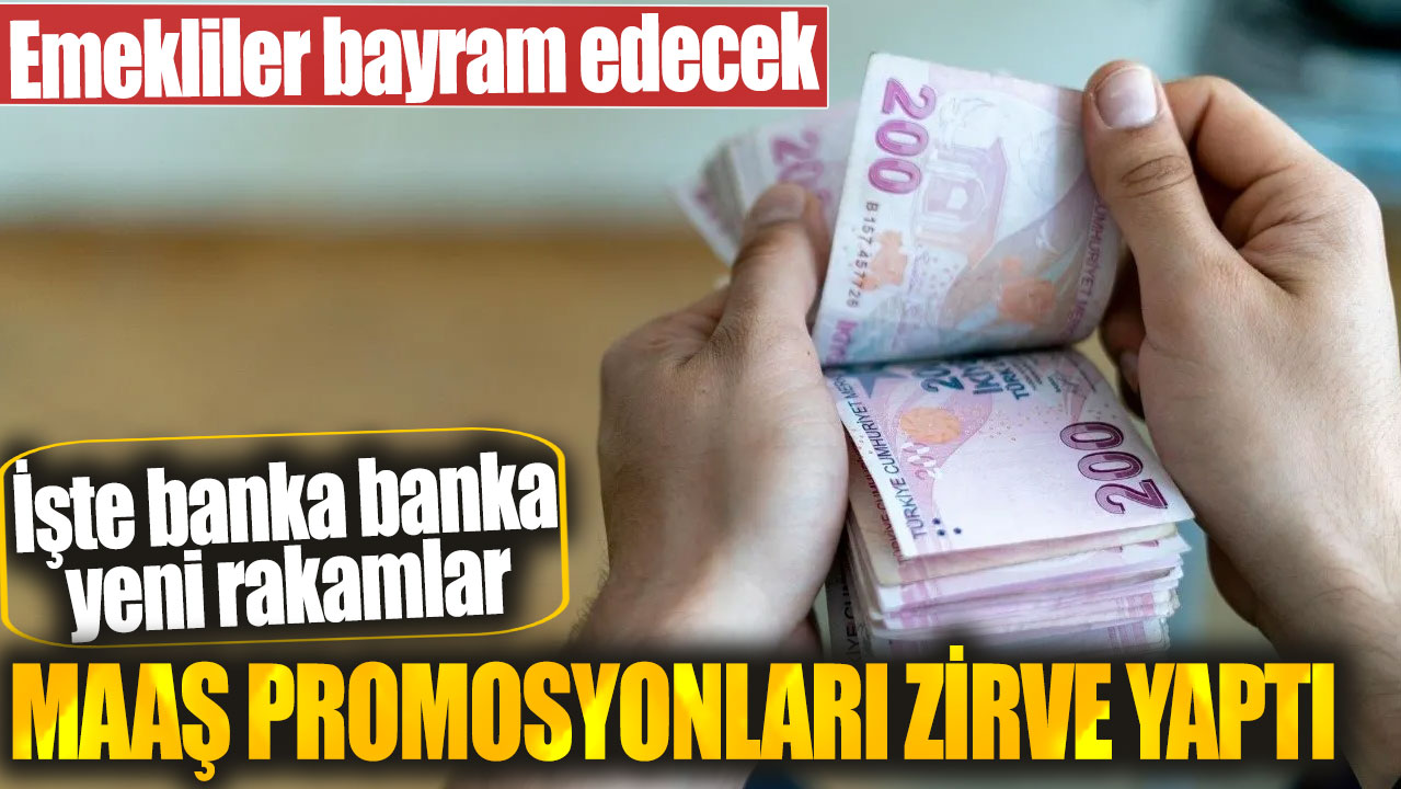 SSK Bağ-Kur ve bütün emekliler bayram edecek: Maaş promosyonları zirve yaptı! İşte banka banka yeni rakamlar