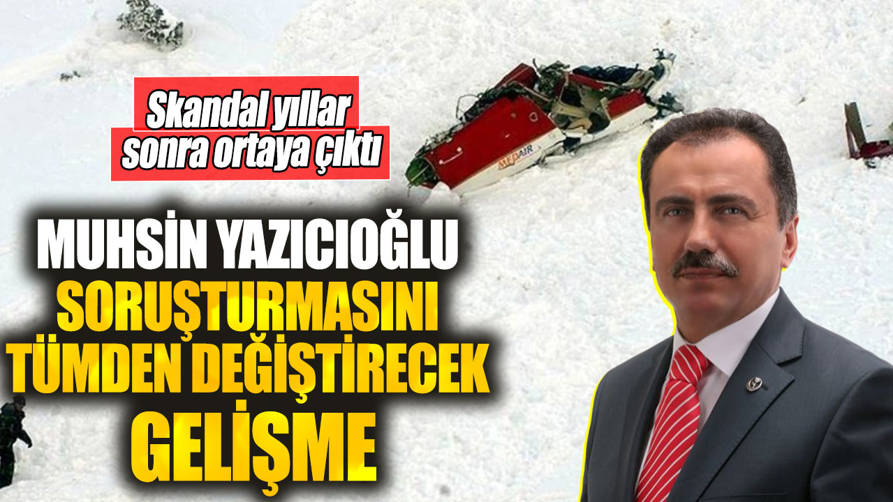 Muhsin Yazıcıoğlu soruşturmasını tümden değiştirecek gelişme! Skandal yıllar sonra ortaya çıktı