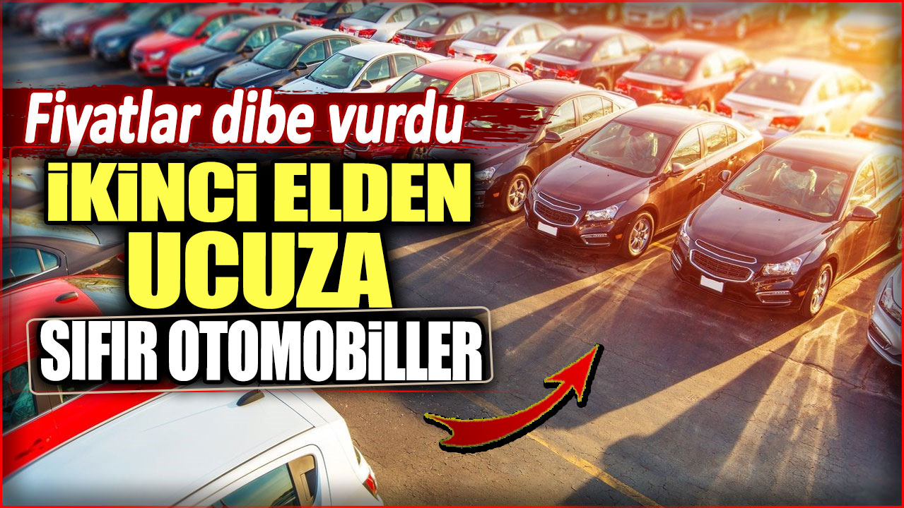 İkinci elden ucuza sıfır otomobiller