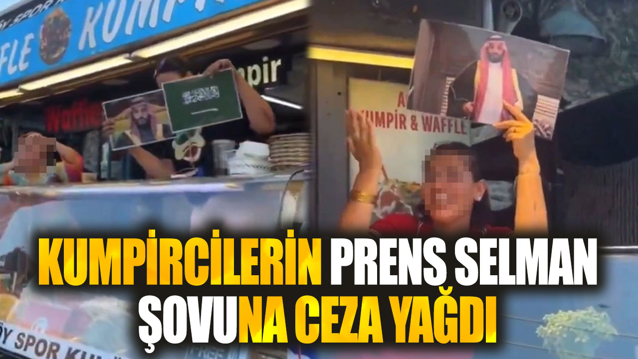 Kumpircilerin Prens Selman şovuna ceza yağdı